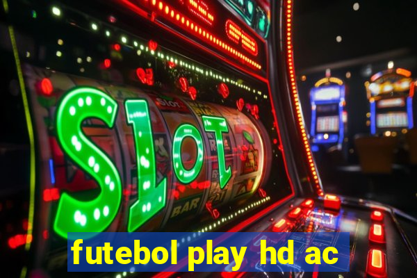 futebol play hd ac